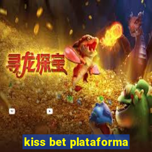 kiss bet plataforma